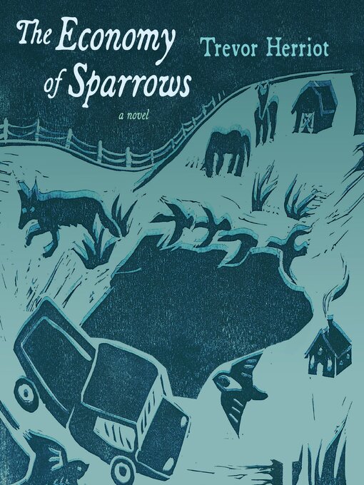 Title details for The Economy of Sparrows by Trevor Herriot - Wait list